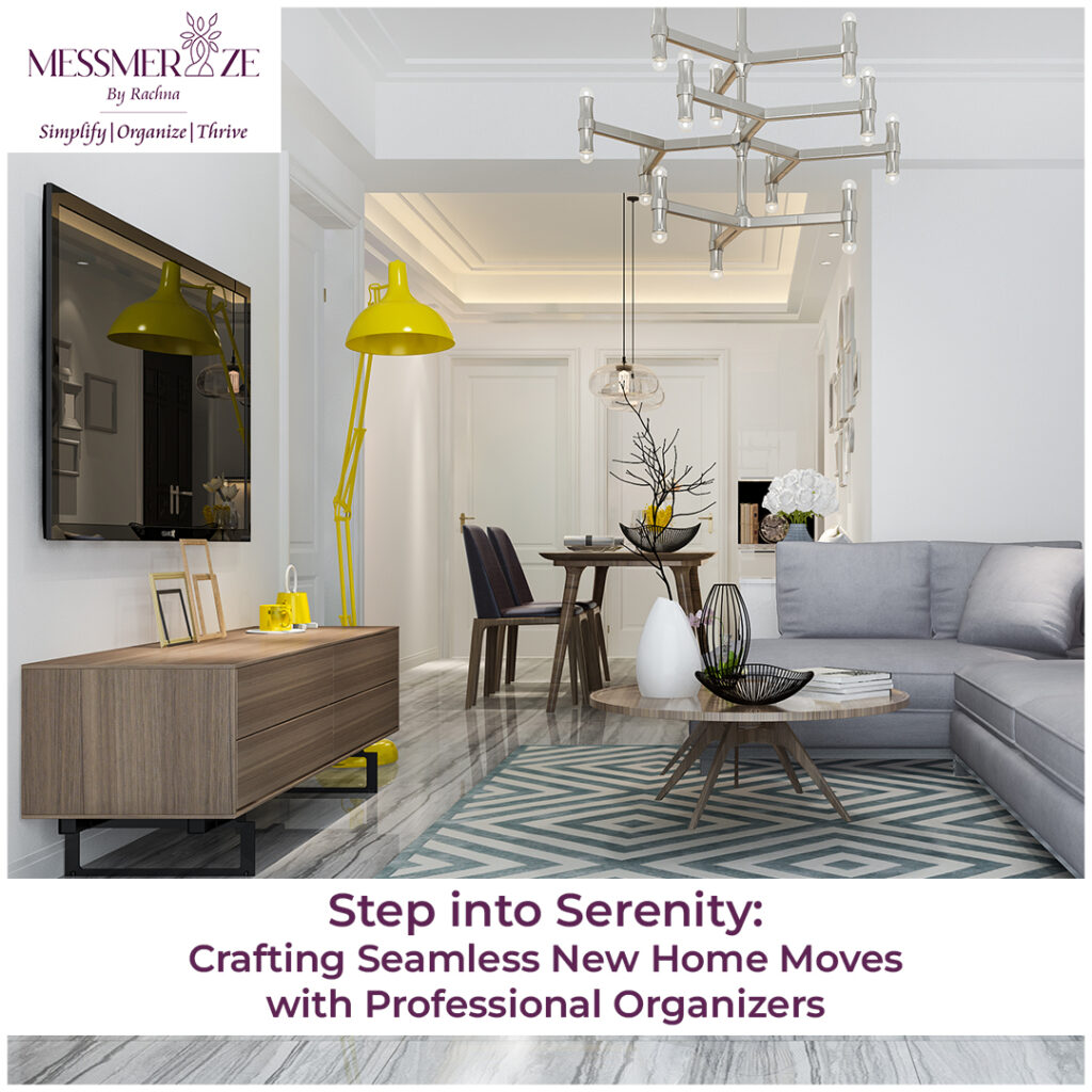 Step into Serenity: MessmerizeIndia.com – Crafting Seamless New Home Moves with Professional Organizers